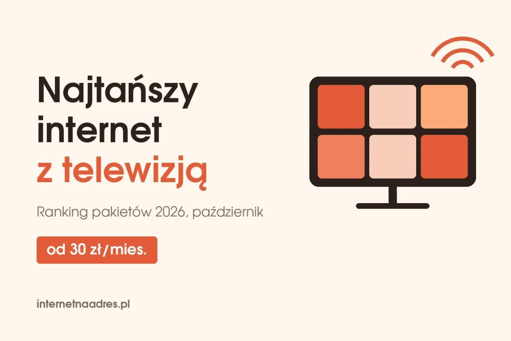 Najtańszy internet z telewizją 2026 – ranking pakietów od 30 zł miesięcznie